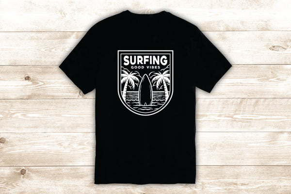 Surfing Good Vibes T-Shirt Tee Shirt Vinyl Heat Press Custom Inspirati ...