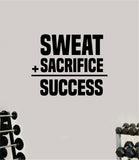 Sweat Sacrifice Success V2 Wall Decal Home Decor Bedroom Room Vinyl Sticker Art Teen Work Out Quote Beast Gym Fitness Lift Strong Inspirational Motivational Health