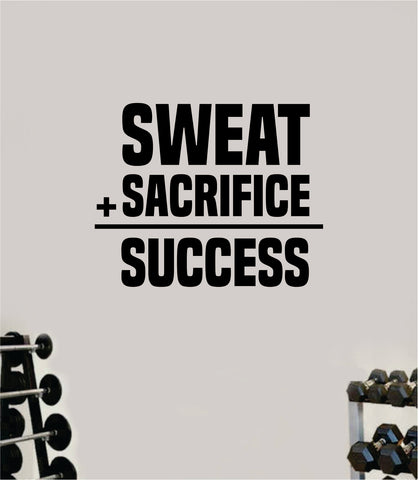 Sweat Sacrifice Success V2 Wall Decal Home Decor Bedroom Room Vinyl Sticker Art Teen Work Out Quote Beast Gym Fitness Lift Strong Inspirational Motivational Health