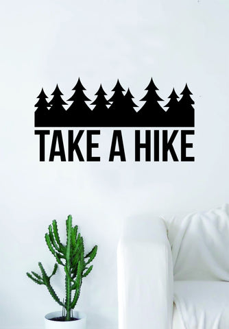 Take a Hike V2 Adventure Quote Wall Decal Sticker Bedroom Living Room Art Vinyl Beautiful Inspirational Travel Trees Wanderlust