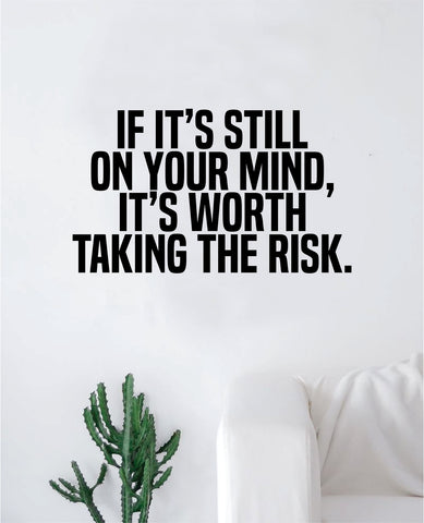 Taking the Risk Quote Wall Decal Sticker Bedroom Home Room Art Vinyl Inspirational Motivational Teen Decor Adventure Good Vibes