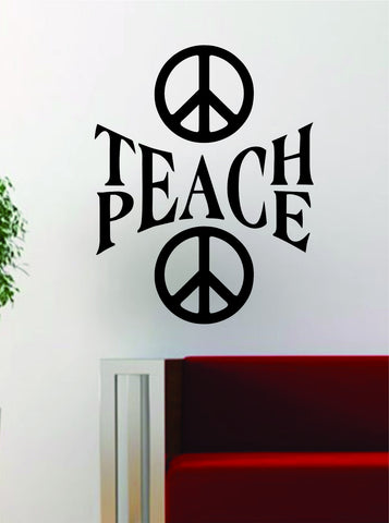 Teach Peace V3 Quote Design Decal Sticker Wall Vinyl Art Words Decor Inspirational