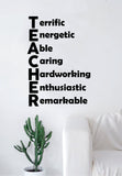Teacher Acronym Quote Decal Sticker Wall Vinyl Decor Art Living Room Bedroom Class Classroom Students Education Science
