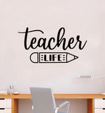 Teacher Life Wall Decal Sticker Bedroom Room Art Vinyl Inspirational Teen Kids Baby Nursery Girls Boys School Classroom