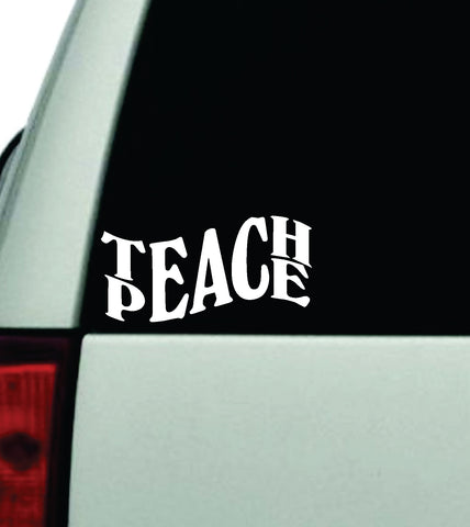 Teach Peace v5 Car Decal Truck Window Windshield Rearview JDM Bumper Sticker Vinyl Quote Boy Girls Funny Mom Milf Women Trendy Cute Aesthetic Bestie Love Teacher