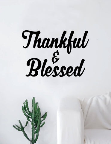 Thankful and Blessed Decal Sticker Wall Vinyl Art Home Decor Teen Quote Beautiful Inspirational