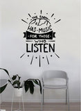 The Earth Has Music for Those Who Listen Quote Beautiful Design Decal Sticker Wall Vinyl Decor Living Room Bedroom Art Simple Cute Nursery Good Vibes Smile Girls Teen Flowers Nature