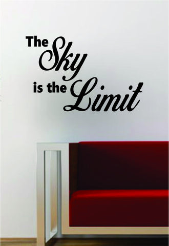 The Sky is the Limit Inspirational Quote Decal Sticker Wall Vinyl Art Music Rap Hip Hop