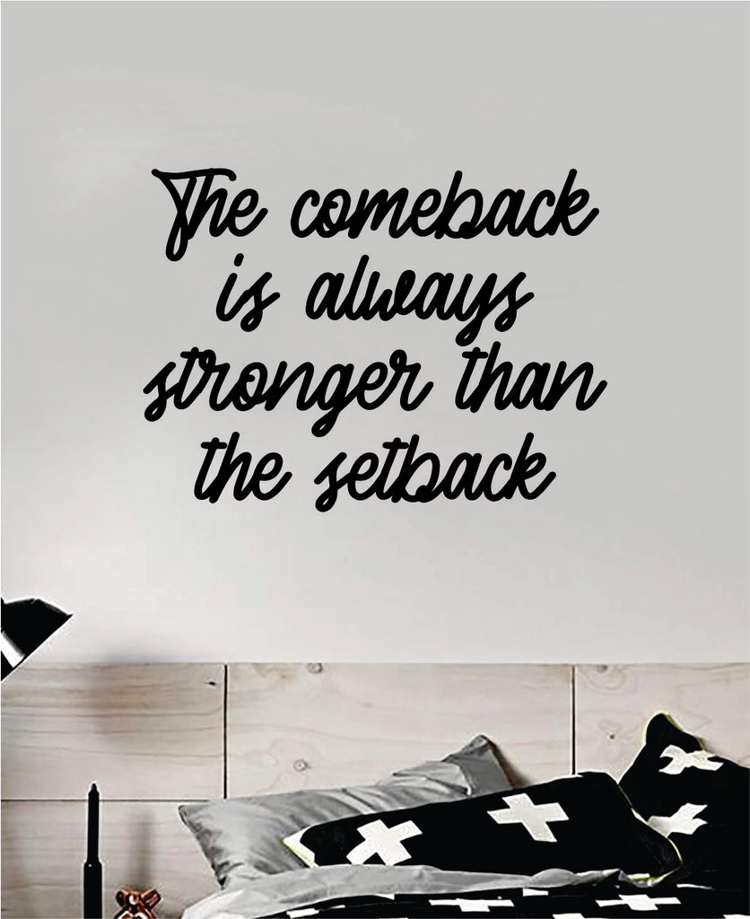 The Comeback Stronger Setback Quote Wall Decal Sticker Bedroom