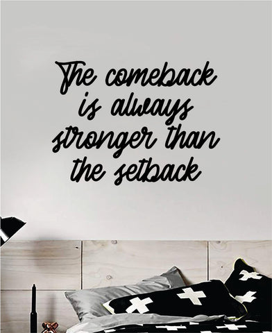 The Comeback Stronger Setback Quote Wall Decal Sticker Bedroom Room Art Vinyl Inspirational Motivational Teen School Gym Fitness