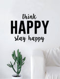 Think Happy Stay Happy Wall Decal Sticker Room Art Vinyl Beautiful Namaste Meditate Buddha Peace Love Zen Quote