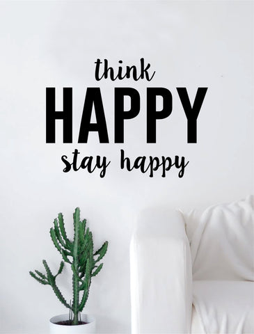 Think Happy Stay Happy Wall Decal Sticker Room Art Vinyl Beautiful Namaste Meditate Buddha Peace Love Zen Quote