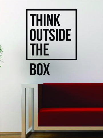 Think Outside the Box Quote Decal Sticker Wall Vinyl Art Words Decor Inspirational Teen