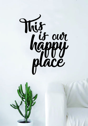 This is Our Happy Place Quote Decal Sticker Vinyl Wall Room Decor Decoration Art Family Home