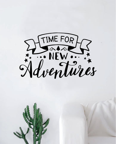 Time for New Adventures Decal Sticker Wall Vinyl Art Wall Bedroom Room Home Decor Inspirational Teen Nursery Travel