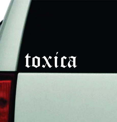 Toxica Car Decal Truck Window Windshield JDM Bumper Sticker Vinyl Quote Boy Girls Funny Mom Milf Women Trendy Cute Aesthetic Spanish Toxica