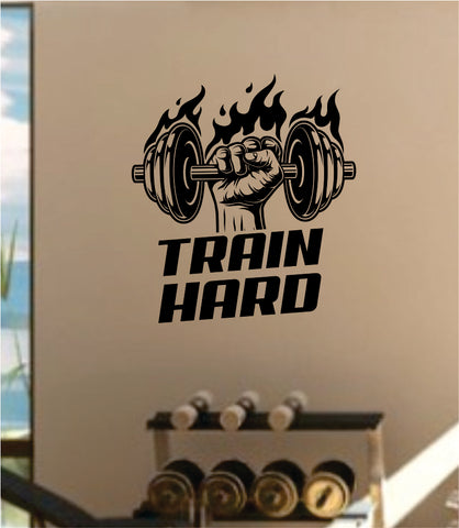 Train Hard V2 Decal Sticker Wall Vinyl Art Wall Bedroom Room Decor Motivational Inspirational Teen Sports Gym Fitness