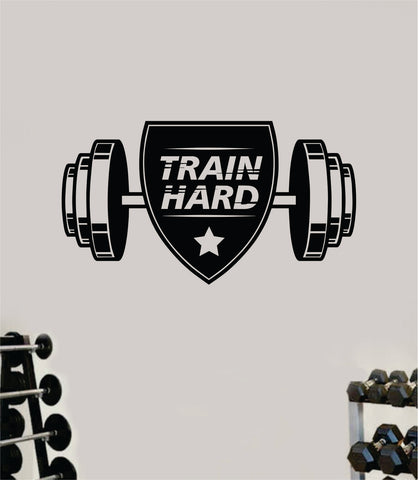 Train Hard V4 Wall Decal Sticker Vinyl Art Wall Bedroom Home Decor Inspirational Motivational Teen Sports Gym Fitness Girls Train Beast