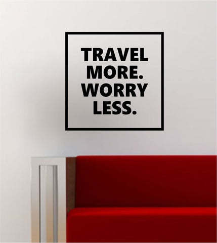 Travel More Worry Less Simple Square Design Quote Adventure Wanderlust Wall Decal Sticker Vinyl Art Home Decor Decoration