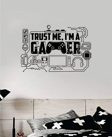 Trust Me I'm A Gamer Wall Decal Quote Home Room Decor Art Vinyl Sticker Funny Video Game Gaming Nerd Geek Teen Kids