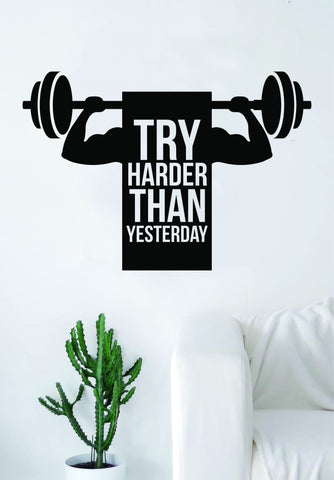 Try Harder Than Yesterday Quote Fitness Health Work Out Gym Decal Sticker Wall Vinyl Art Wall Room Decor Weights Dumbbell Motivation Inspirational