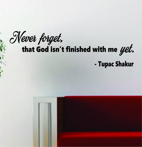 Tupac Never Forget Quote Decal Sticker Wall Vinyl Decor Art 2pac Shakur