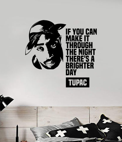 Tupac Brighter Day Wall Decal Home Decor Art Sticker Vinyl Bedroom Room Boy Girl Music Hip Hop Rap 2pac Shakur Legend Inspirational Motivational Lyrics