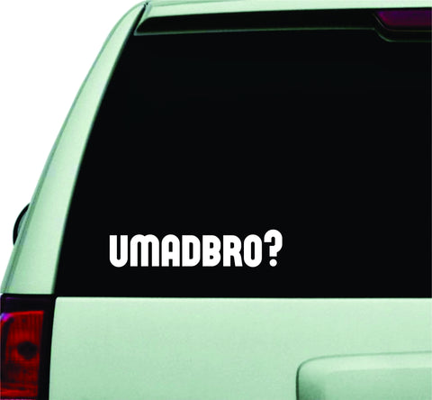 U Mad Bro Small Quote Design Sticker Vinyl Art Words Decor Car Truck JDM Windshield Race Drift Window