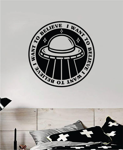 UFO I Want to Believe Decal Sticker Wall Vinyl Art Home Decor Space Aliens Funny Teen Kids