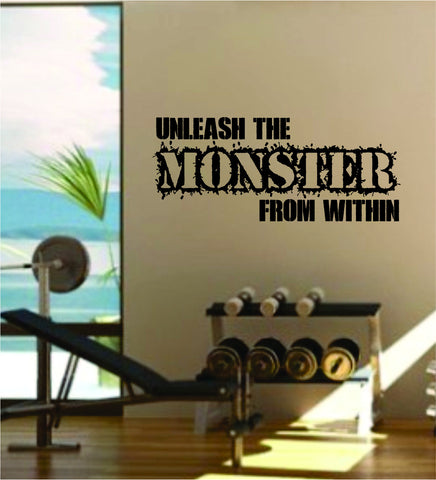 Unleash the Monster Quote Fitness Health Work Out Gym Decal Sticker Wall Vinyl Art Wall Room Decor Weights Motivation Inspirational