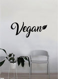 Vegan Leaf Quote Wall Decal Sticker Bedroom Home Room Art Vinyl Inspirational Decor Cute Healthy Fitness Veggies Funny Vegetarian Gym