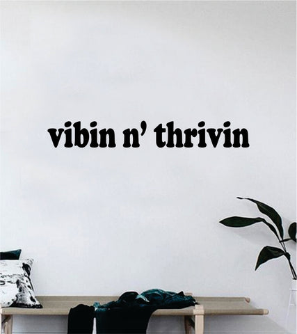 Vibing and Thriving Quote Wall Decal Sticker Decor Vinyl Art Bedroom Teen Good Vibes Happy Yoga