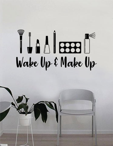 Wake up and Make Up v5 Quote Beautiful Design Decal Sticker Wall Vinyl Decor Art Eyebrows Eyelashes Lashes Cosmetics Beauty Salon MUA