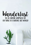 Wanderlust Definition v2 Design Decal Sticker Wall Vinyl Decor Art Adventure Travel Quote