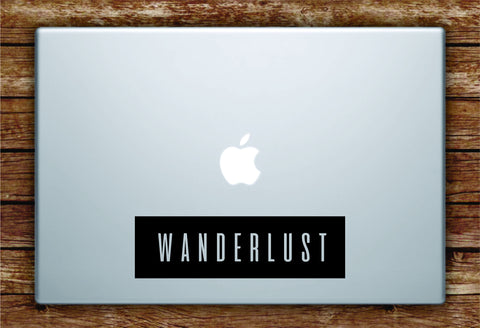 Wanderlust Rectangle Laptop Apple Macbook Quote Wall Decal Sticker Art Vinyl Explore Travel Hike Adventure