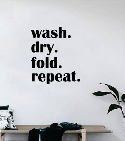 Wash Dry Fold Repeat Decal Sticker Bedroom Living Room Wall Vinyl Art Home Decor Quote Family Laundry Clothes