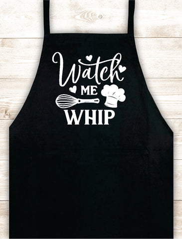 Watch Me Whip Apron Heat Press Vinyl Bbq Barbeque Cook Grill Chef Bake Food Kitchen Funny Gift Men Women Dad Mom Family Cookout