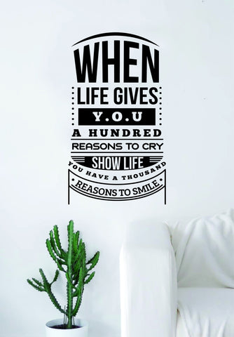 When Life Gives You Quote Wall Decal Sticker Bedroom Living Room Art Vinyl Beautiful Inspirational Motivational Teen Smile Good Vibes