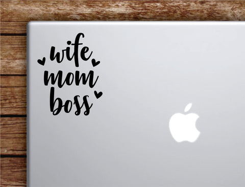 Wife Mom Boss Laptop Apple Macbook Car Quote Wall Decor Decal Sticker Art Vinyl Inspirational Motivational Good Vibes Cute Funny Mommy Mama Momma