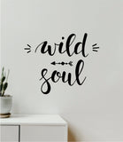 Wild Soul Arrow Decal Sticker Quote Wall Vinyl Art Wall Bedroom Room Home Decor Inspirational Teen Baby Nursery Girls Playroom School Adventure Travel