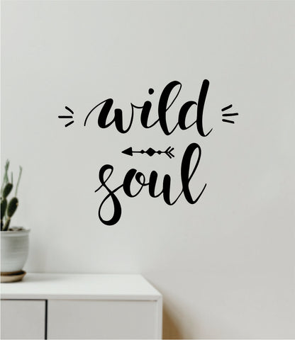 Wild Soul Arrow Decal Sticker Quote Wall Vinyl Art Wall Bedroom Room Home Decor Inspirational Teen Baby Nursery Girls Playroom School Adventure Travel