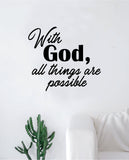 With God v2 Quote Wall Decal Sticker Bedroom Room Art Vinyl Home Decor Inspirational Religious Jesus Love
