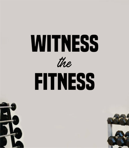 Witness the Fitness Gym Quote Health Work Out Decal Sticker Vinyl Art Wall Room Decor Teen Motivation Inspirational Girls Lift