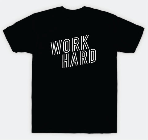 Work Hard T-Shirt Tee Shirt Vinyl Heat Press Custom Inspirational Quote Girls Motivational Sports Gym Fitness Lift