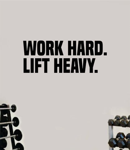 Work Hard Lift Heavy Fitness Gym Wall Decal Home Decor Bedroom Room Vinyl Sticker Art Teen Work Out Quote Beast Strong Inspirational Motivational Health School