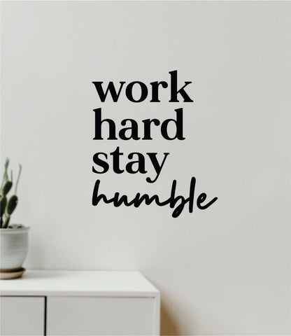 Work Hard Stay Humble Decal Sticker Quote Wall Vinyl Art Wall Bedroom Room Home Decor Inspirational Teen Baby Nursery Girls Playroom School Gym Sports