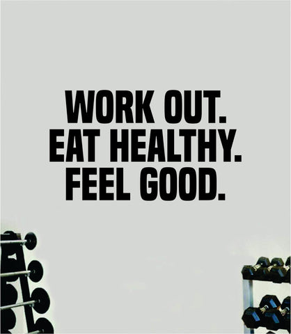 Work Out Eat Healthy Feel Good Quote Wall Decal Sticker Vinyl Art Home Decor Bedroom Boy Girl Inspirational Motivational Gym Fitness Health Exercise Lift Beast