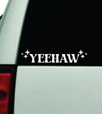 Yeehaw Car Decal Truck Window Windshield Rearview Mirror JDM Bumper Sticker Vinyl Quote Funny Mom Girls Milf Women Trendy Aesthetic Cowboy Cowgirl