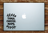 Yoga Coffee Naps Laptop Apple Macbook Quote Wall Decal Sticker Art Vinyl Beautiful Zen Meditate Namaste Mandala Funny Buddha