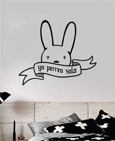 Yo Perreo Sola Bad Bunny Wall Decal Home Decor Sticker Vinyl Bedroom Room Quote Spanish Music Reggaeton Girls Funny Teen